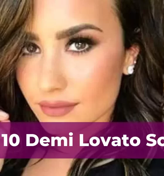 Best Demi Lovato Songs