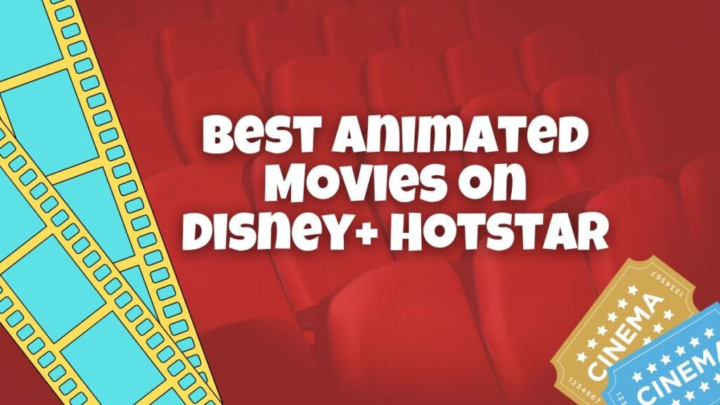 Best Animated Movies on Disney+ Hotstar
