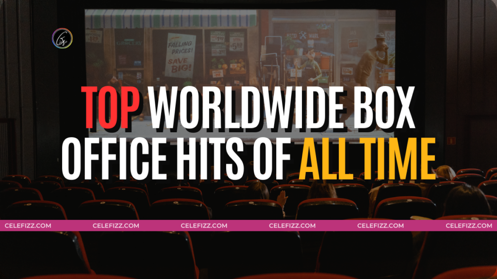 Top Worldwide Box Office Hits of All Time